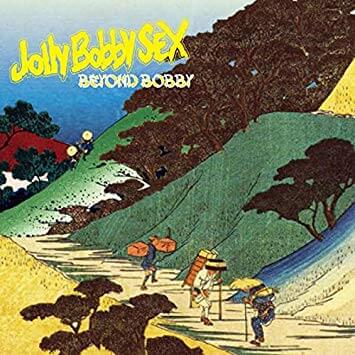 JOLLY BOBBY SEX<br>”BEYOND BOBBY”